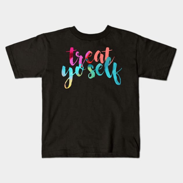 Treat Yo Self Colorful Kids T-Shirt by lolosenese